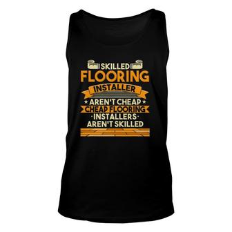 Skilled Flooring Installer Craftsman Flooring Contractor Dad Tank Top | Mazezy