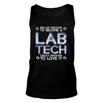Skilled Lab Tech Funny Medical Lab Technician Unisex Tank Top | Mazezy
