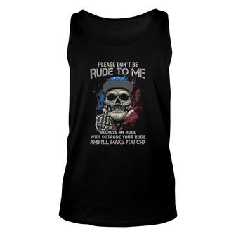 Skull Please Don't Rude To Me Unisex Tank Top | Mazezy