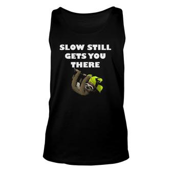 Slow Still Gets You There Funny Sloth Unisex Tank Top | Mazezy