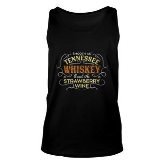 Smooth As Tennessee Whiskey Sweet As Strawberry Wine Unisex Tank Top - Thegiftio UK