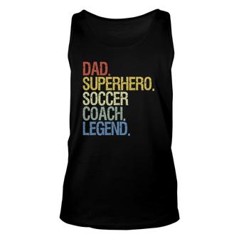 Soccer Coach Dad Superhero Soccer Coach Legend Unisex Tank Top | Mazezy
