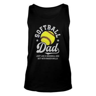 Softball Dad Like Baseball But With Bigger Balls Fathers Day Tank Top | Mazezy CA