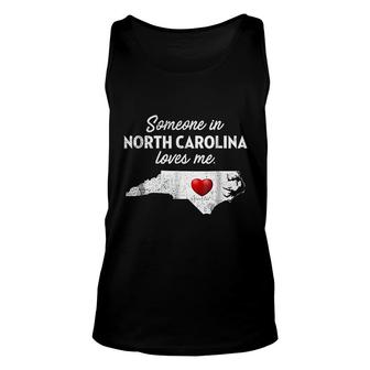 Someone In North Carolina Loves Me North Carolina Unisex Tank Top - Thegiftio UK