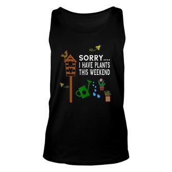 Sorry I Have Plants This Weekend Funny Gardening Unisex Tank Top | Mazezy DE