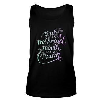 Soul Of A Mermaid Mouth Of A Sailor Unisex Tank Top | Mazezy