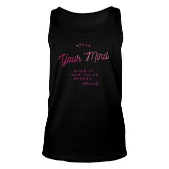 Speak Your Mind, Even If Your Voice Shakes Quote Feminist Unisex Tank Top | Mazezy AU