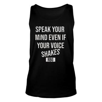 Speak Your Mind Even If Your Voice Shakes Rbg Quote Unisex Tank Top | Mazezy
