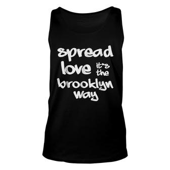Spread Love The Brooklyn Way Graffiti Designs Unisex Tank Top - Thegiftio