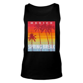 Spring Break 2022 Mexico - Matching Family Unisex Tank Top - Thegiftio