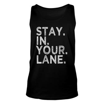 Stay In Your Lane Inspirational Meme Saying Quote Raglan Baseball Tee Tank Top | Mazezy