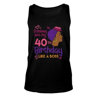 Womens Stepping Into My 40Th Birthday Like A Boss Afro Black Woman Tank Top | Mazezy