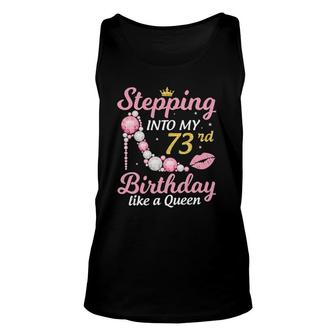 Stepping Into My 73Rd Birthday Like A Queen Happy Birthday To Me Tank Top | Mazezy