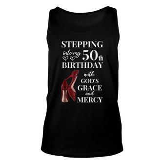 Stepping Into My 50Th Birthday With God's Grace And Mercy Unisex Tank Top - Seseable