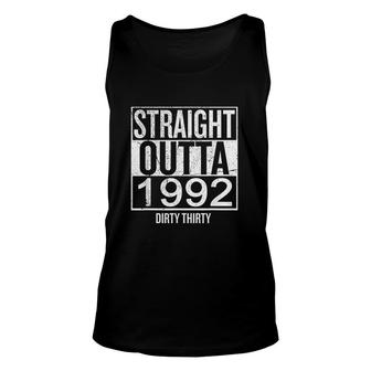 Straight Outta 1992 Dirty Thirty Birthday Funny Gifts Unisex Tank Top - Seseable
