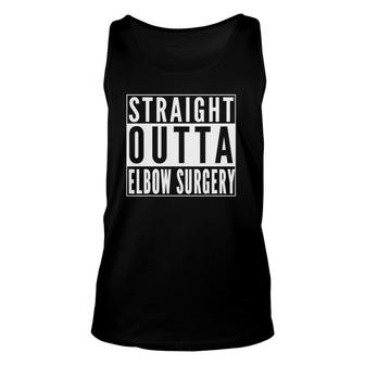 Straight Outta Elbow Surgery Joke Recovery Get Well Humor Unisex Tank Top | Mazezy