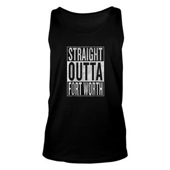 Straight Outta Fort Worth Unisex Tank Top | Mazezy