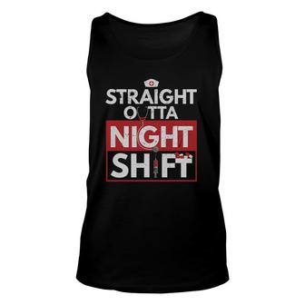Straight Outta Night Shift Funny Nurse Healthcare Pro Gift Unisex Tank Top | Mazezy