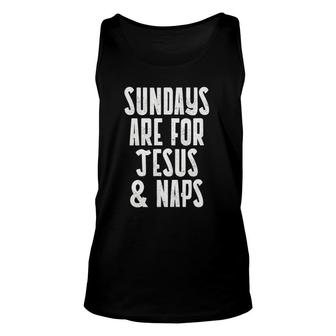 Sundays Are For Jesus & Naps Catholic Men Women Gift Unisex Tank Top | Mazezy UK