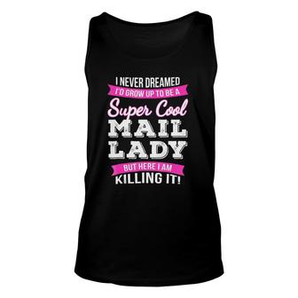 Super Cool Mail Lady Funny Gift Unisex Tank Top | Mazezy