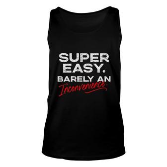 Super Easy Barely An Inconvenience Funny Pitch Meeting Unisex Tank Top - Thegiftio UK