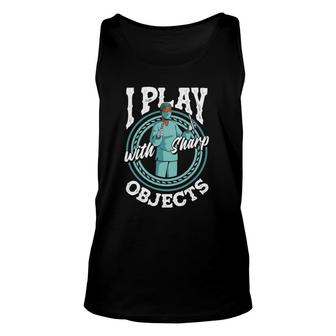 Surgical Technologist Surgial Tech I Play With Sharp Objects Tank Top | Mazezy