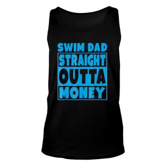 Swim Dad Straight Outta Money Funny Father Gift Unisex Tank Top | Mazezy