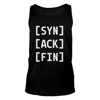 Syn Ack Fin Funny Network Administrator Unisex Tank Top | Mazezy