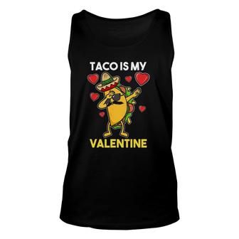 Taco Is My Valentine Taco Valentine Unisex Tank Top | Mazezy