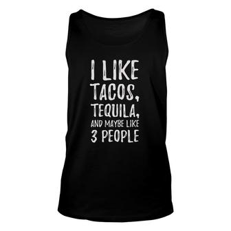 Womens I Like Tacos, Tequila, And Maybe Like 3 People Drinking Food Tank Top | Mazezy