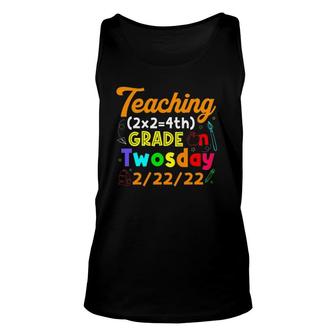 Teaching 4Th Grade On Twosday 2-22-2022 Math Teacher Unisex Tank Top | Mazezy