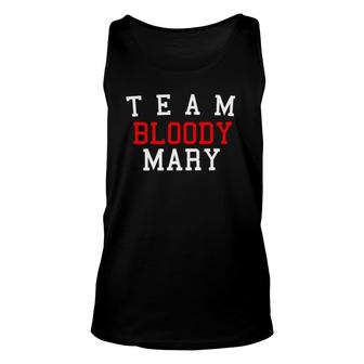 Team Bloody Mary Sunday Brunch - Late Morning Lunch Unisex Tank Top | Mazezy