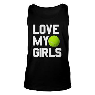 Tennis Mom Dad Gift - Love My Girls Unisex Tank Top | Mazezy