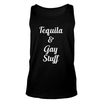 Tequila And Gay Stuff Funny Gay Pride Unisex Tank Top | Mazezy