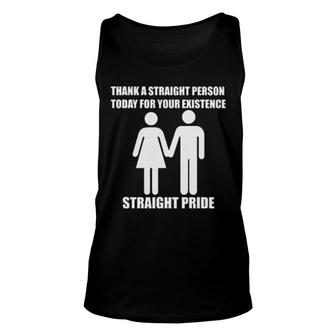 Thank A Straight Person Today For Your Existence Unisex Tank Top | Mazezy