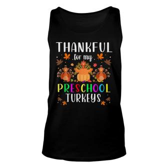 Thankful For My Preschool Turkeys Cute Thanksgiving Teacher Tank Top | Mazezy