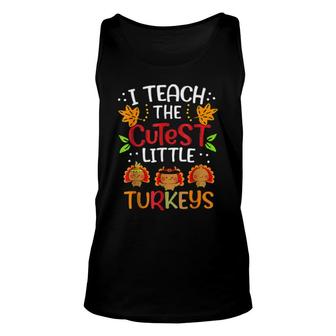 Thanksgiving For Teachers I Teach The Cutest Little Turkeys Tank Top | Mazezy