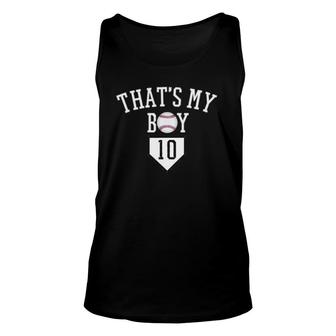 That's My Boy 10 Baseball Number 10 Jersey Baseball Mom Dad Tank Top | Mazezy
