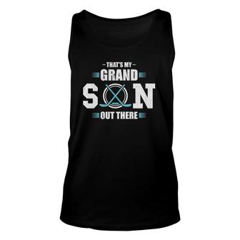 That's My Grandson Out There Ice Hockey Grandma Grandpa Tank Top | Mazezy