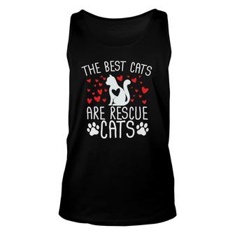The Best Cats Are Rescue Cats Cute Kitty Feline Lover Gift Unisex Tank Top | Mazezy