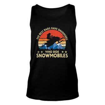 The Best Dads Have Daughters Who Ride Snowmobiles Riding Unisex Tank Top | Mazezy CA