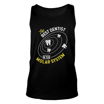 The Best Dentist In The Molar System Dds Dentistry Unisex Tank Top | Mazezy