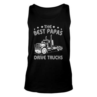 The Best Papas Drive Trucks Happy Trucker Father's Day Unisex Tank Top | Mazezy