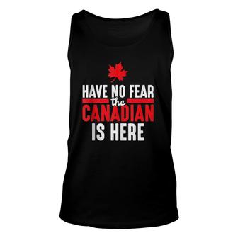 The Canadian Is Here Quote Maple Leaf Canada Unisex Tank Top | Mazezy AU