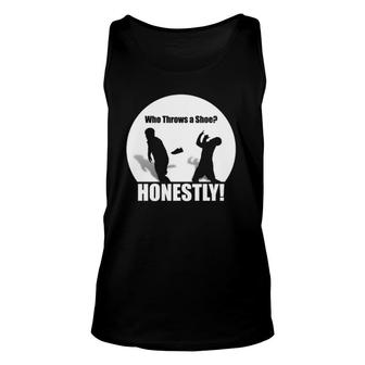 The Ct Challenge Who Throws A Shoe Honestly Unisex Tank Top | Mazezy