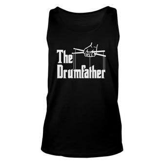 The Drumfather Funny Quote For Drummer Unisex Tank Top | Mazezy