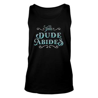The Dude Abides Vintage Design For Film Loving Bowler Unisex Tank Top | Mazezy