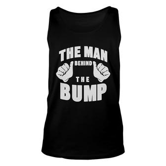 The Man Behind The Bump Dad Gift Unisex Tank Top | Mazezy