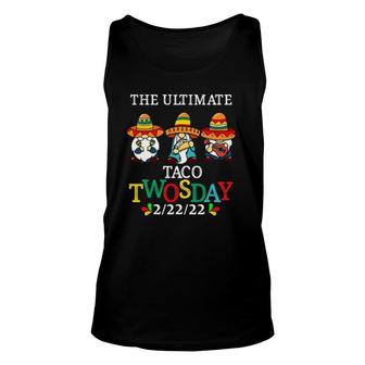 The Ultimate Taco Twosday Tuesday 2-22-22 February 22Nd Unisex Tank Top | Mazezy