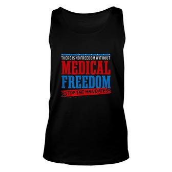 There Is No Freedom Without Medical Freedom Nice Gifts Unisex Tank Top - Thegiftio UK